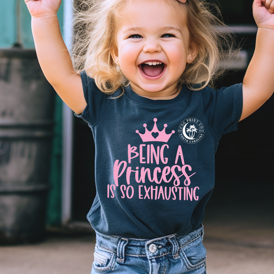Being A Princess Is Exhausting-Pink Font
